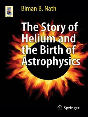 cover image of The Story of Helium and the Birth of Astrophysics